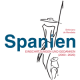 «Spanien. Einschätzungen und Gedanken (2000–2020).»